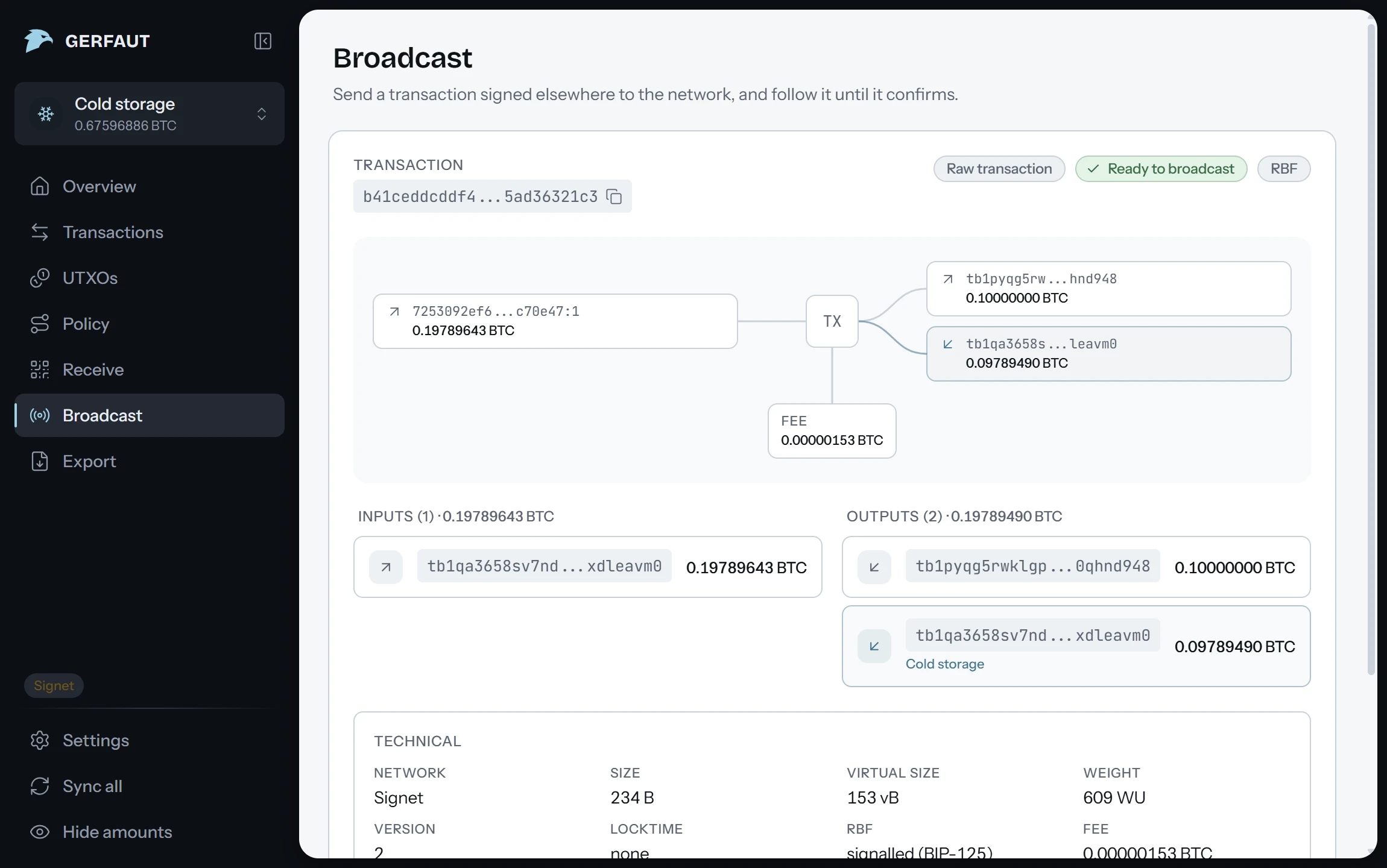 The Broadcast page of the desktop app with a transaction ready to send: its input on the left, its two outputs on the right, the fee below, and the pill Ready to broadcast