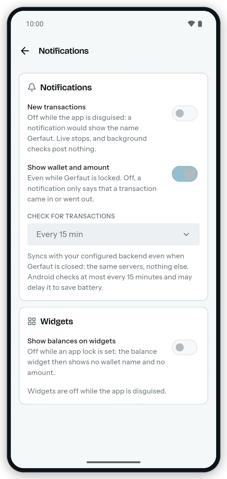 The Notifications screen on Android under the disguise: New transactions off and greyed out, with the line Off while the app is disguised, Show wallet and amount greyed out, Check for transactions on Every 15 min, and Widgets are off while the app is disguised.