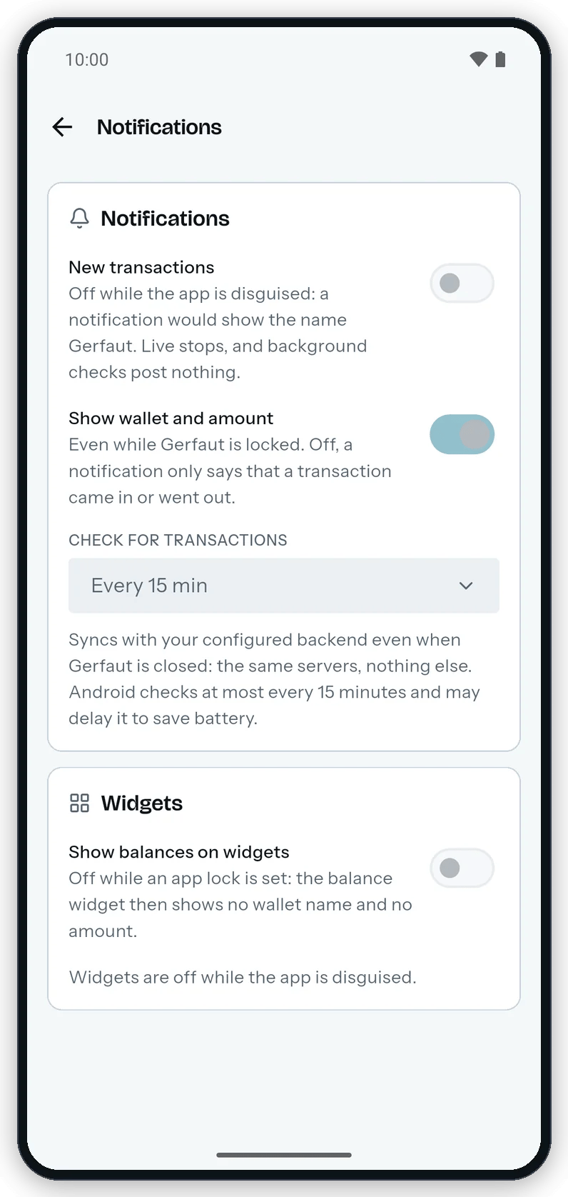 The Notifications screen on Android under the disguise: New transactions off and greyed out, with the line Off while the app is disguised, Show wallet and amount greyed out, Check for transactions on Every 15 min, and Widgets are off while the app is disguised.